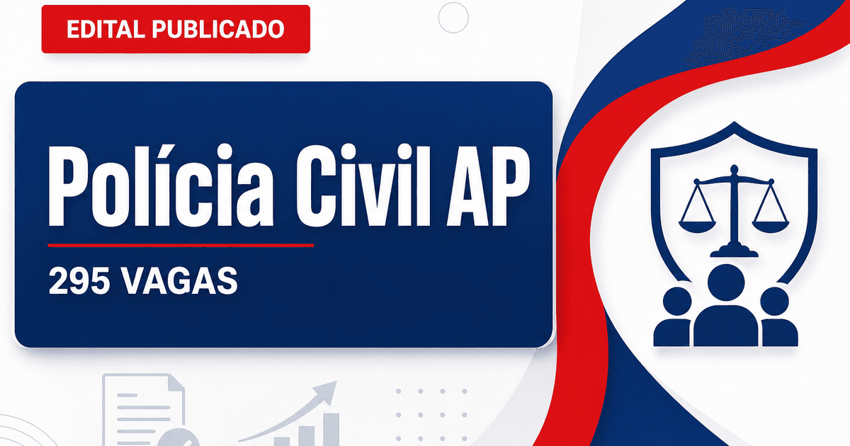 Concurso PC AP: assinado contrato com banca e edital com 295 vagas e cadastros já pode sair - Polícia Civil
