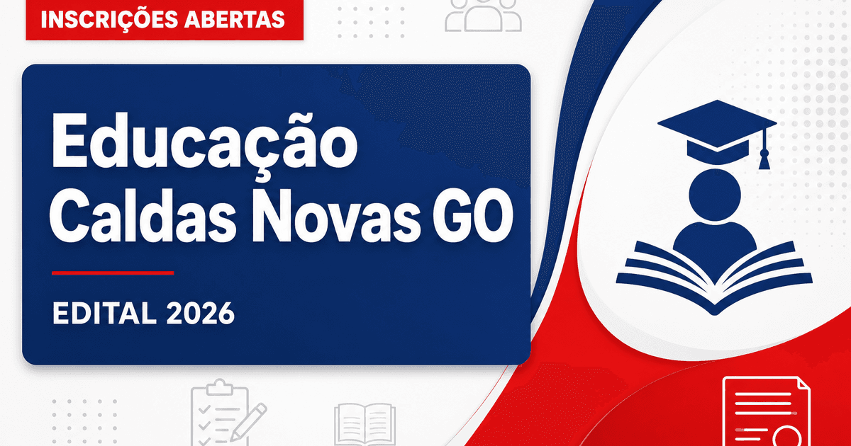 Secretaria de Educação de Caldas Novas - GO abre seleção com vagas imediatas e cadastro de reserva - Secretaria de Educação