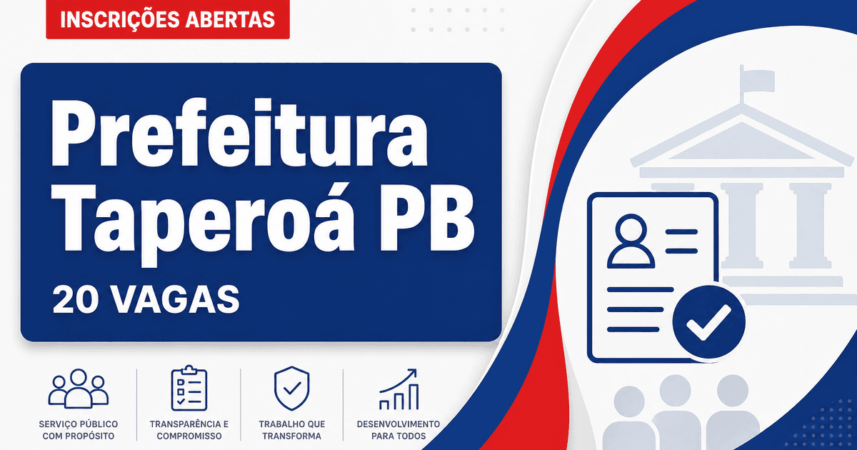 Processo seletivo Taperoá PB abre 20 vagas para cuidador e alfabetizador - Prefeitura de Taperoá