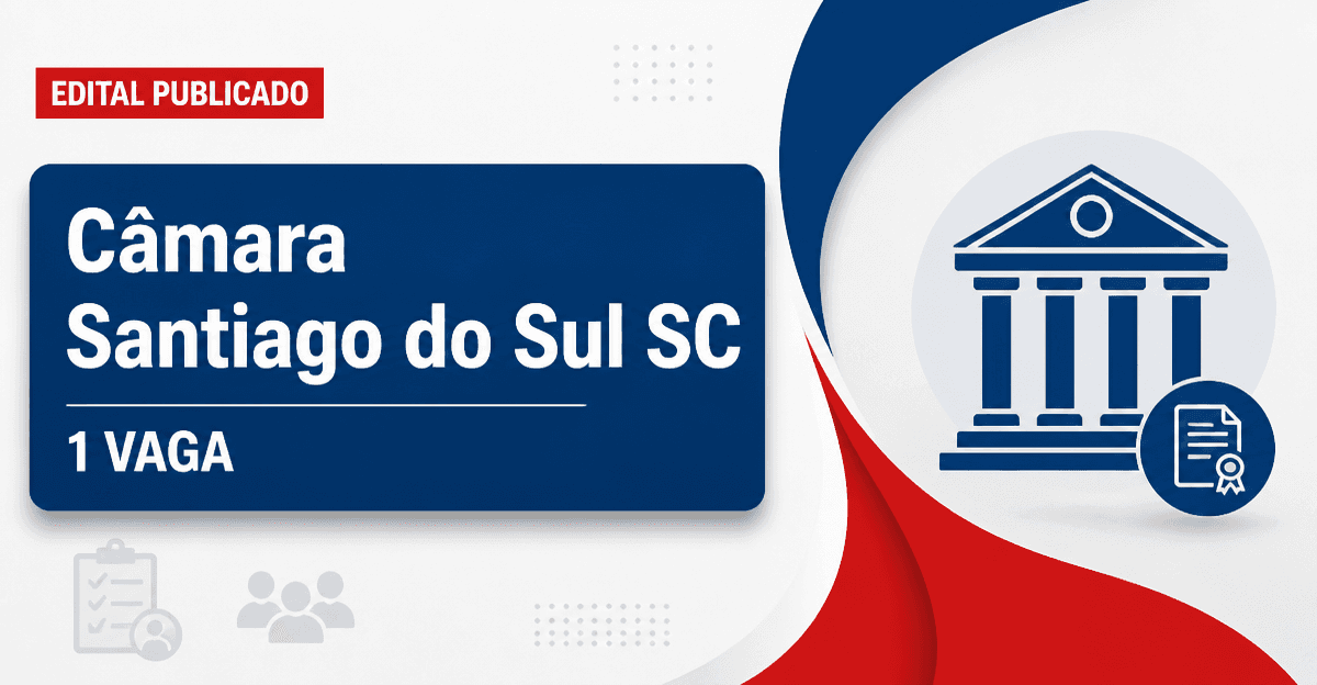 Concurso Câmara de Santiago do Sul SC: 1 vaga para contador e CR - Câmara de Santiago do Sul
