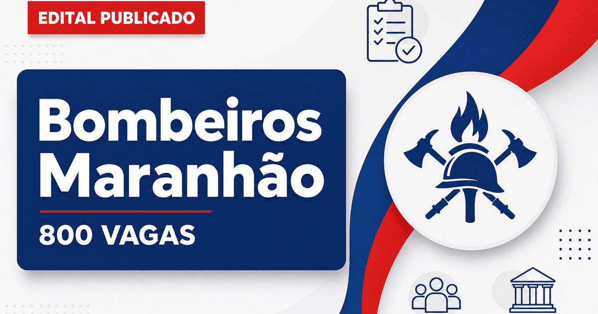 Concurso do Corpo de Bombeiros do Maranhão: publicado edital para 800 vagas de soldado - Corpo de Bombeiros do Maranhão