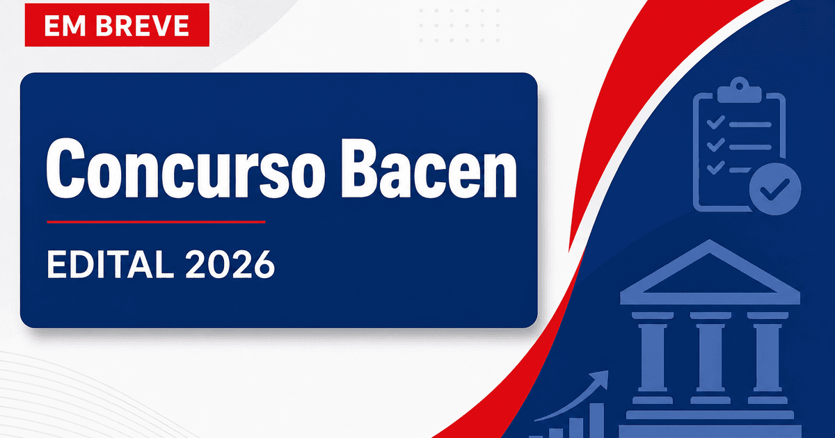 Concurso Bacen já tem prazos previstos para edital e provas - Bacen já tem prazos previstosra edital e provas