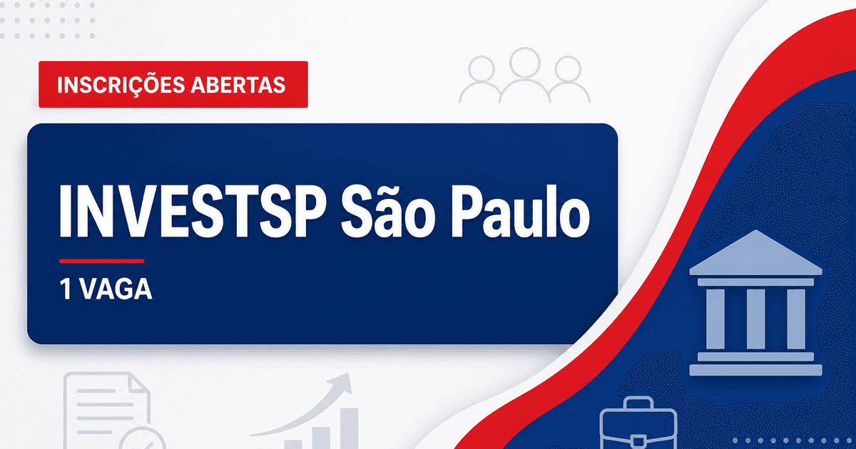 INVESTSP - Agência Paulista de Promoção de Investimentos e Competitividade: INVESTSP abre processo seletivo com vaga par - Agência Paulista de Promoção de Investimentos e Competitividade