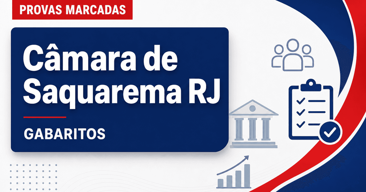Concurso Câmara de Saquarema RJ: veja quando saem os gabaritos - Câmara de Saquarema