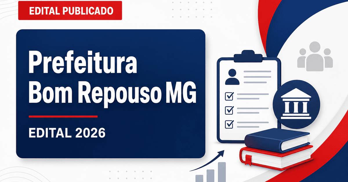 Prefeitura de Bom Repouso - MG retifica editais de concurso público e processo seletivo - Prefeitura de Bom Repouso