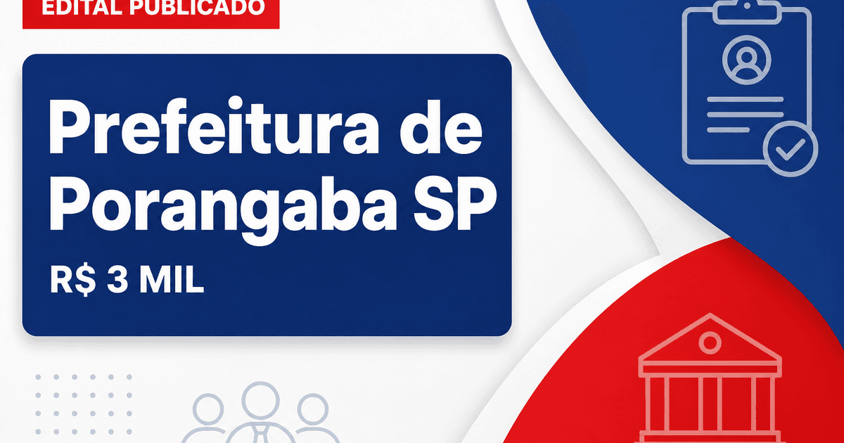 Concurso da Prefeitura de Porangaba (SP): novo edital oferece cargos que pagam R$ 3 mil - Prefeitura de Porangaba