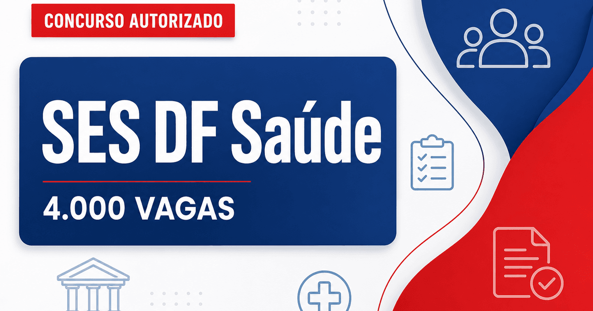 Concurso SES DF: MPDFT recomenda edital com mais de 4 mil vagas - Secretaria de Estado da Saúde do Distrito Federal