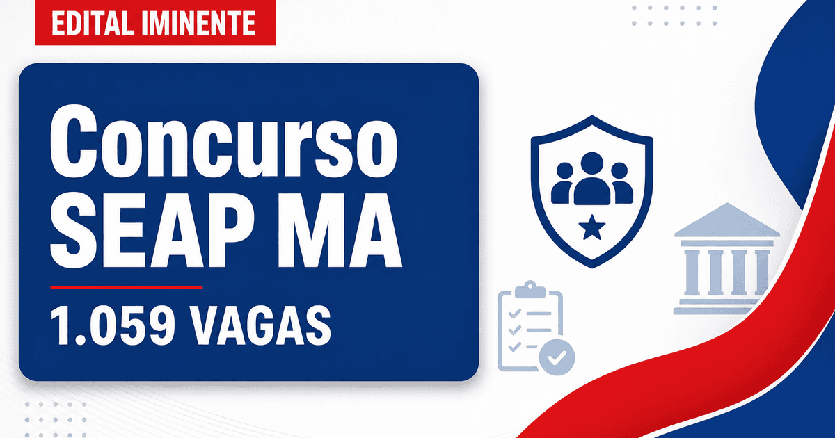 Concurso SEAP MA: edital para 1.059 vagas deve sair nos próximos dias, segundo governador - Secretaria de Administração Penitenciária