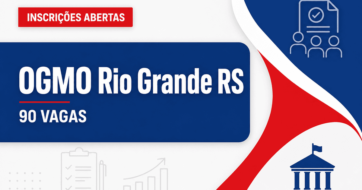 Concurso OGMO Rio Grande RS: 90 vagas para estivador abertas - OGMO Rio Grande