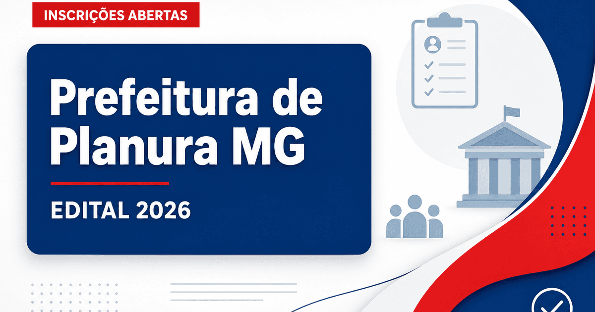Prefeitura de Planura - MG abre processo seletivo para Serviços Gerais e Motorista - Prefeitura de Planura