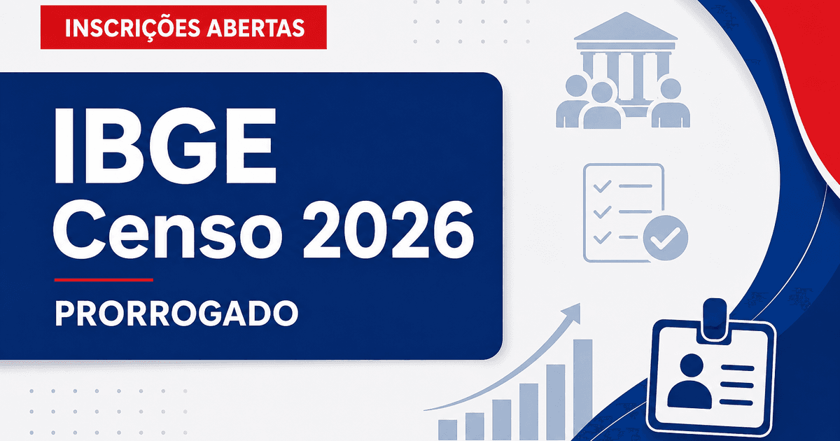 IBGE prorroga inscrições do processo seletivo para Agente e Analista Censitário prorrogado - IBGE prorroga inscrições do processo seletivora Agente e Analista Censitário pro