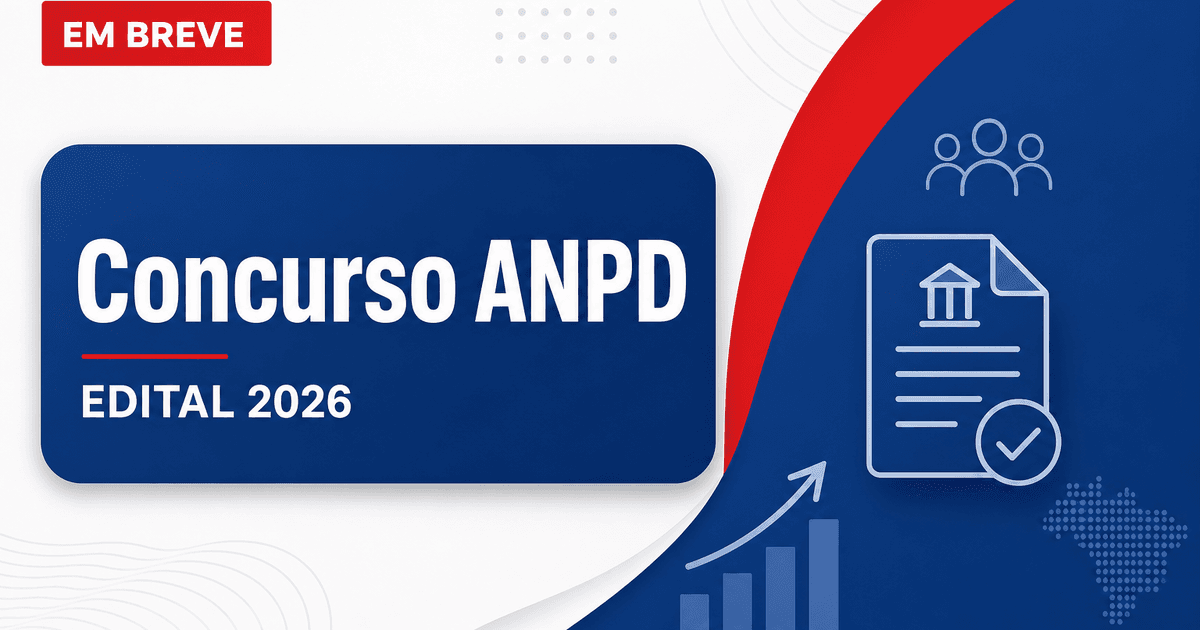 Concurso ANPD: prazos para editais e provas são definidos - ANPD: prazosra editais e provas são definidos