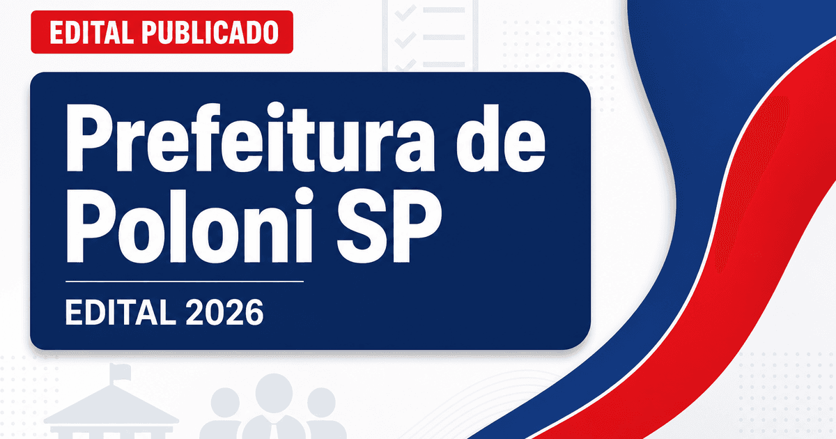 Concurso da Prefeitura de Poloni (SP): edital oferece vagas para nível superior - Prefeitura de Poloni
