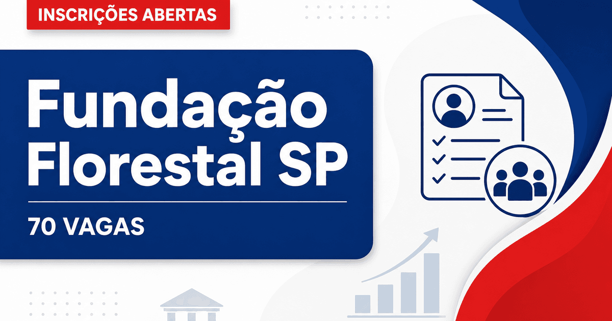 Concurso da Fundação Florestal de SP: últimas horas de inscrição para quase 70 vagas - Fundação Florestal de São Paulo