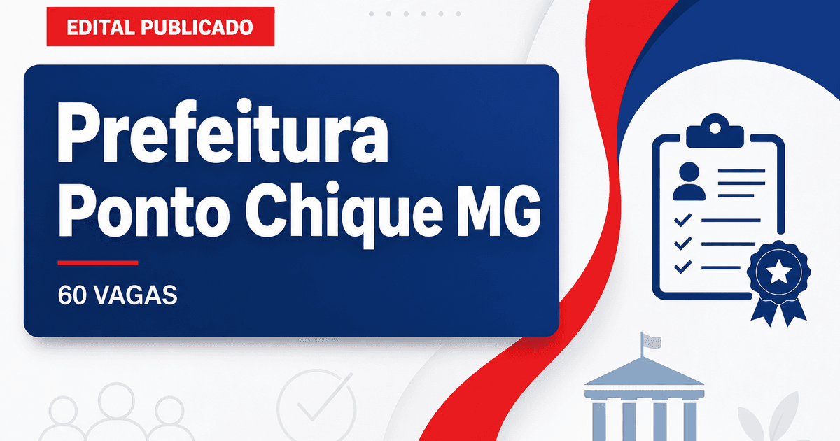 Prefeitura de Ponto Chique MG retifica concurso com mais de 60 vagas - Prefeitura de Ponto Chique