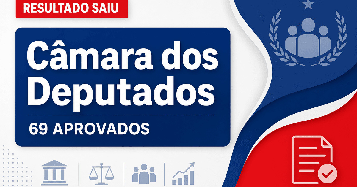 Concurso Câmara dos Deputados 2026: 69 aprovados tomam posse - Câmara dos Deputados : 69 aprovados tomam posse