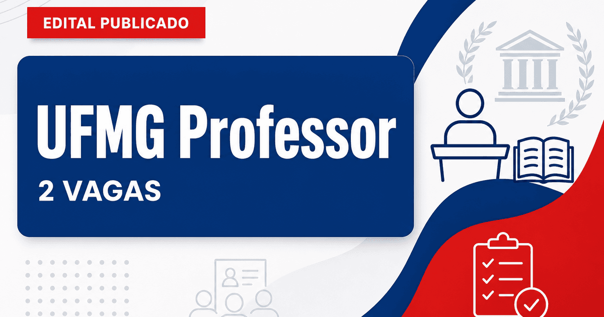Concurso Universidade Federal de Minas Gerais UFMG abre 2 vagas para professores - Universidade Federal de Minas Gerais