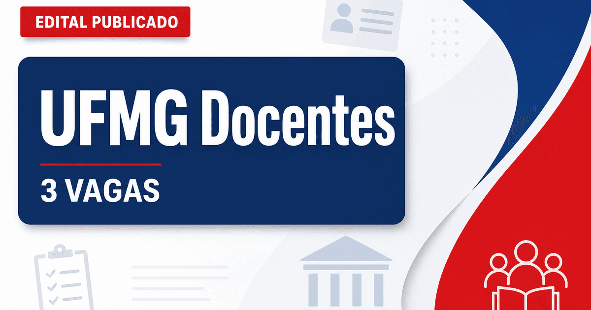 Concurso Universidade Federal de Minas Gerais UFMG abre 3 vagas para docentes - Universidade Federal de Minas Gerais