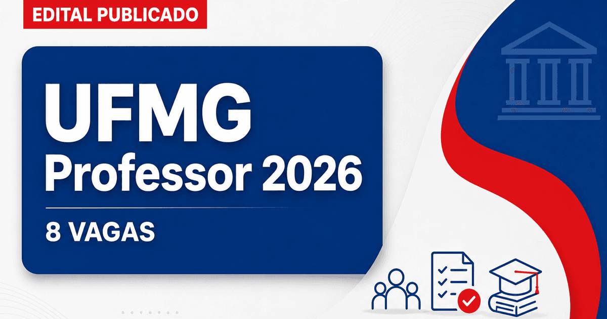 Concurso Universidade Federal de Minas Gerais abre 8 vagas para professor em 2026 - Universidade Federal de Minas Gerais