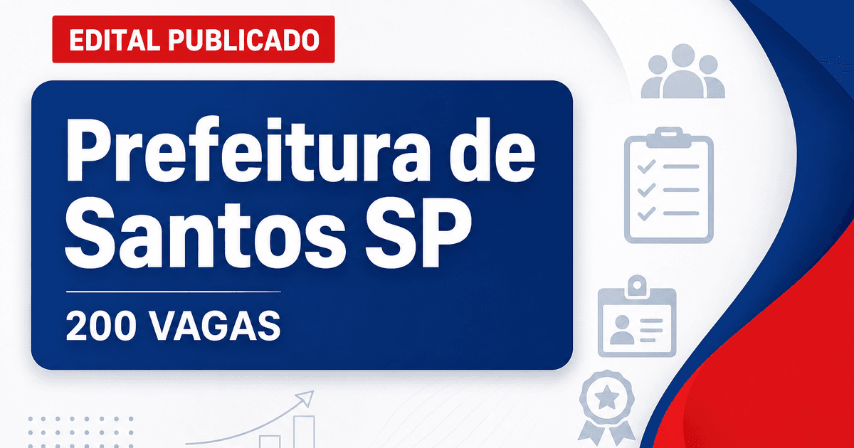 Concurso da Prefeitura de Santos (SP): editais oferecem mais de 200 vagas e salários acima de R$ 13 mil - Prefeitura de Santos