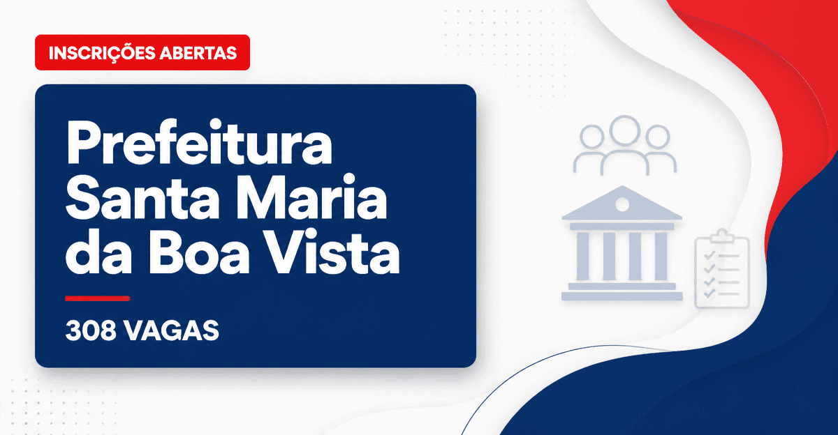 Prefeitura de Santa Maria da Boa Vista: Prefeitura de Santa Maria da Boa Vista - PE abre processos seletivos com salário - Prefeitura de Santa Maria da Boa Vista