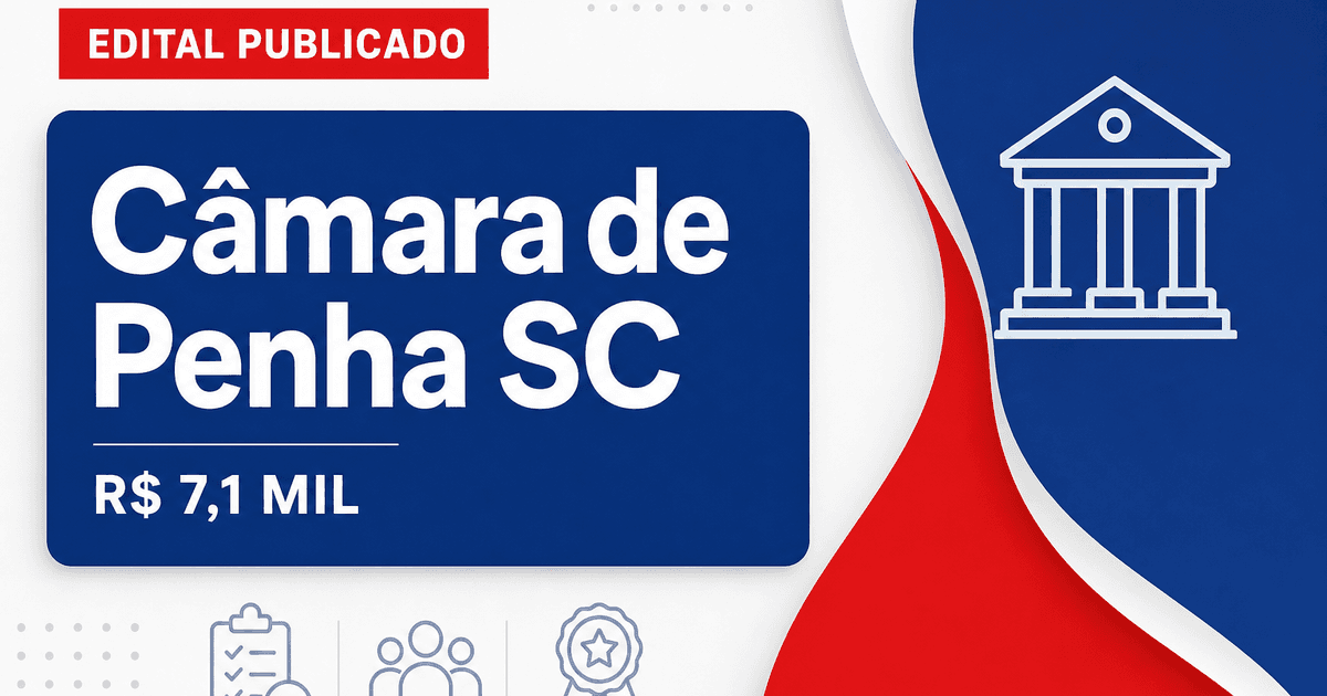 Concurso da Câmara de Penha (SC): saiu edital com salários de até R$ 7,1 mil - Câmara de Penha