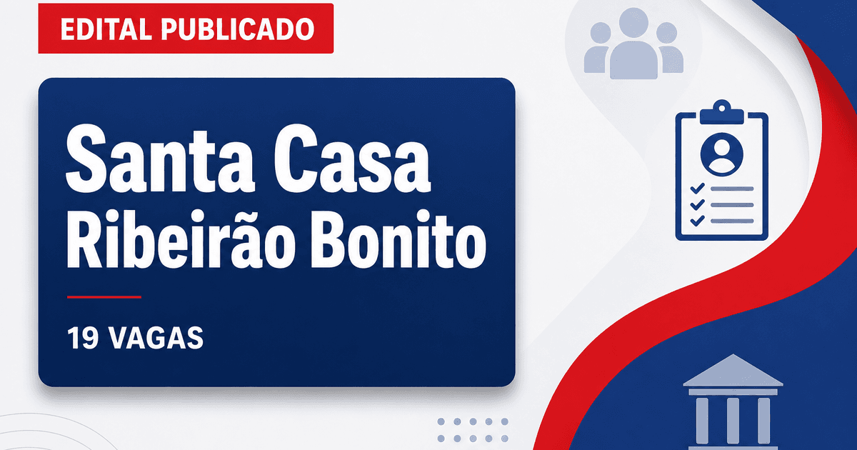 Santa Casa de Misericórdia de Ribeirão Bonito SP abre processo seletivo com 19 vagas - Santa Casa de Misericórdia de Ribeirão Bonito