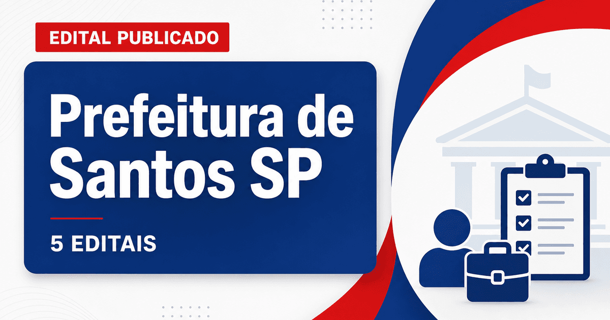 Prefeitura de Santos - SP abre cinco editais de concursos públicos - Prefeitura de Santos