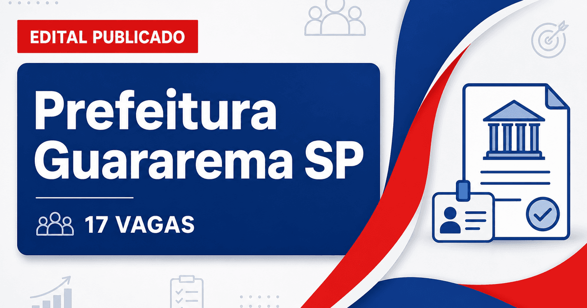 Concurso da Prefeitura de Guararema (SP): publicado edital com 17 cargos - Prefeitura de Guararema