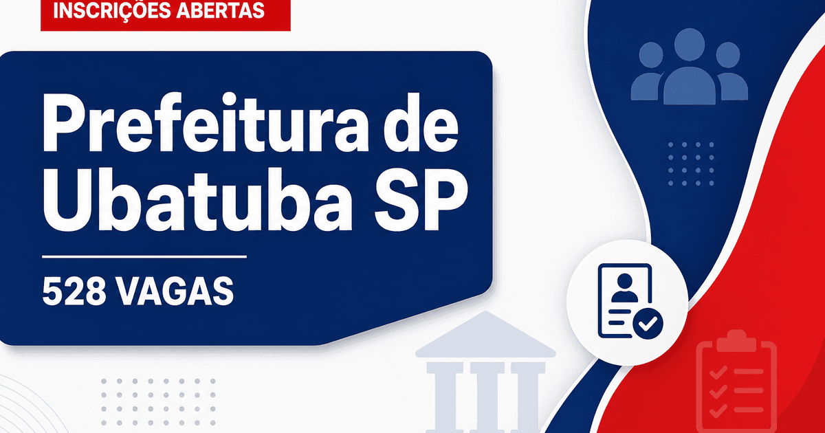Processo seletivo da Prefeitura de Ubatuba SP: últimos dias para 528 vagas - Prefeitura de Ubatuba