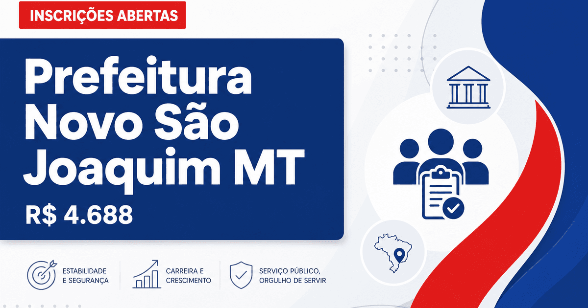 Prefeitura de Novo São Joaquim - MT abre processo seletivo com salários de até R$ 4.688,33 - Prefeitura de Novo São Joaquim