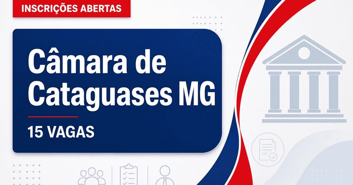 Câmara de Cataguases: Câmara de Cataguases - MG abre concurso público com salários de até R$ 6,1 mil - Câmara de Cataguases