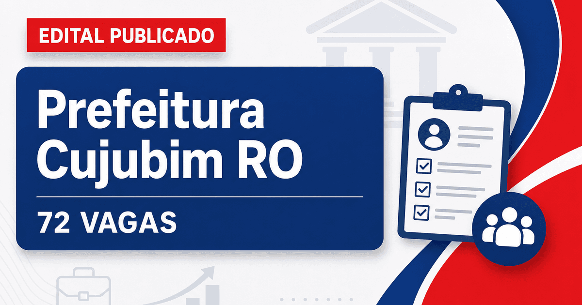 Prefeitura de Cujubim RO abre processo seletivo na Saúde com 72 vagas - Prefeitura de Cujubim
