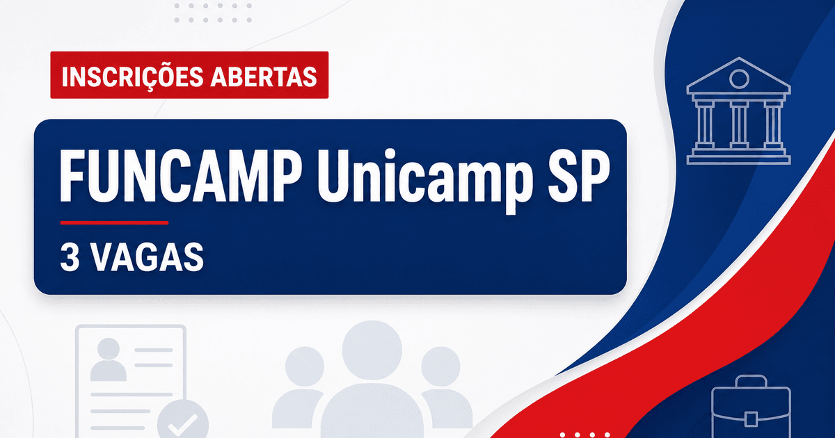 FUNCAMP - Fundação de Desenvolvimento da Unicamp: FUNCAMP - SP abre processos seletivos com salários de até R$ 4.523,95 - Fundação de Desenvolvimento da Unicamp