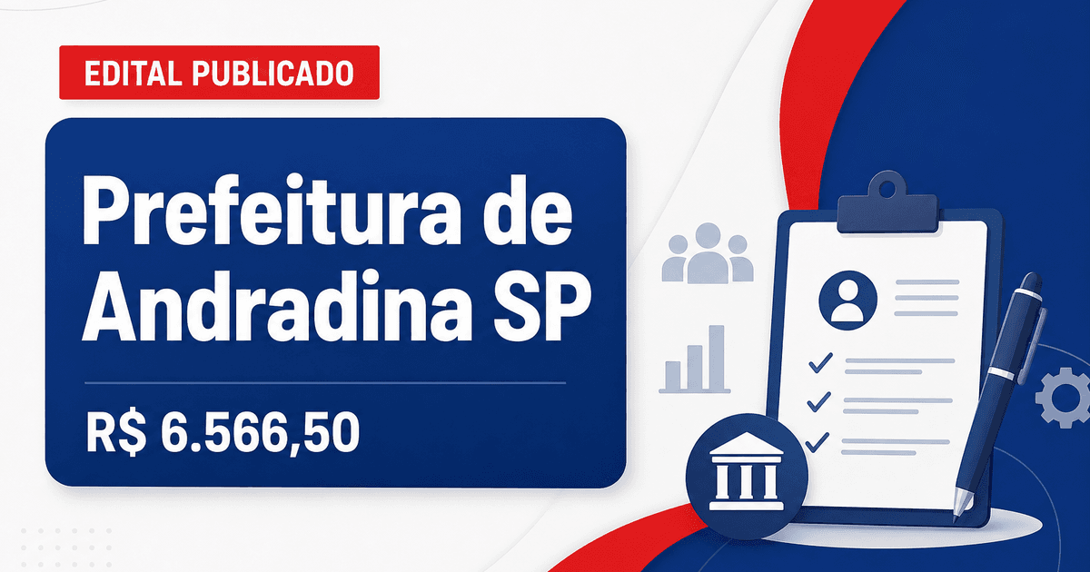 Prefeitura de Andradina - SP retifica concurso público com salários de até R$ 6.566,50 prorrogado - Prefeitura de Andradina