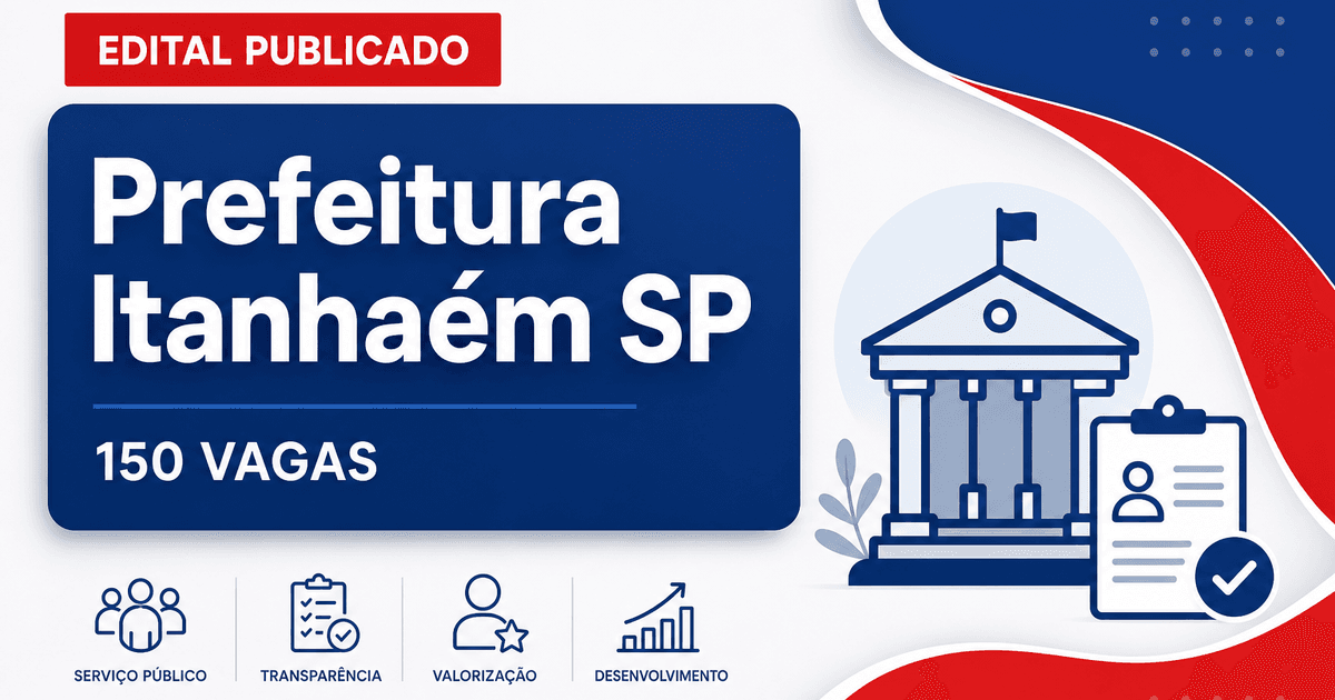 Concurso da Prefeitura de Itanhaém (SP) abre quase 150 vagas de nível médio - Prefeitura de Itanhaém