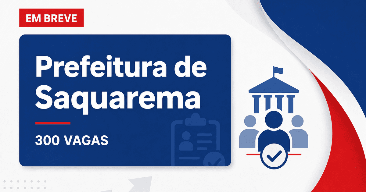 Concurso Saquarema RJ terá mais de 300 vagas de nível médio - Prefeitura de Saquarema