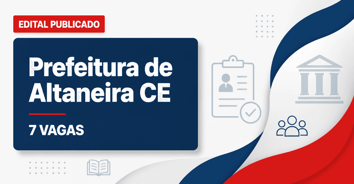 Concurso Prefeitura de Altaneira CE: 7 vagas nível superior em Saúde - Prefeitura de Altaneira