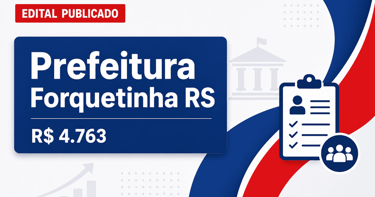 Prefeitura de Forquetinha - RS abre concurso com salários de até R$ 4.763,85 - Prefeitura de Forquetinha