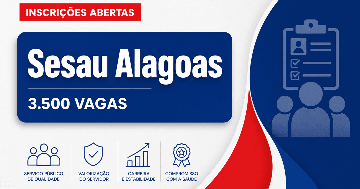 Concurso da Sesau AL abre inscrições para 3,5 mil vagas - Secretaria de Saúde de Alagoas