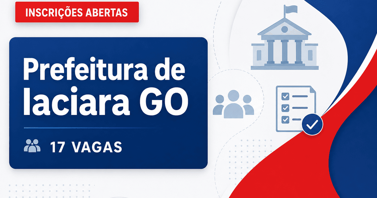 Prefeitura de Iaciara: Prefeitura de Iaciara - GO abre processo seletivo para o Fundo Municipal de Assistência Social - Prefeitura de Iaciara