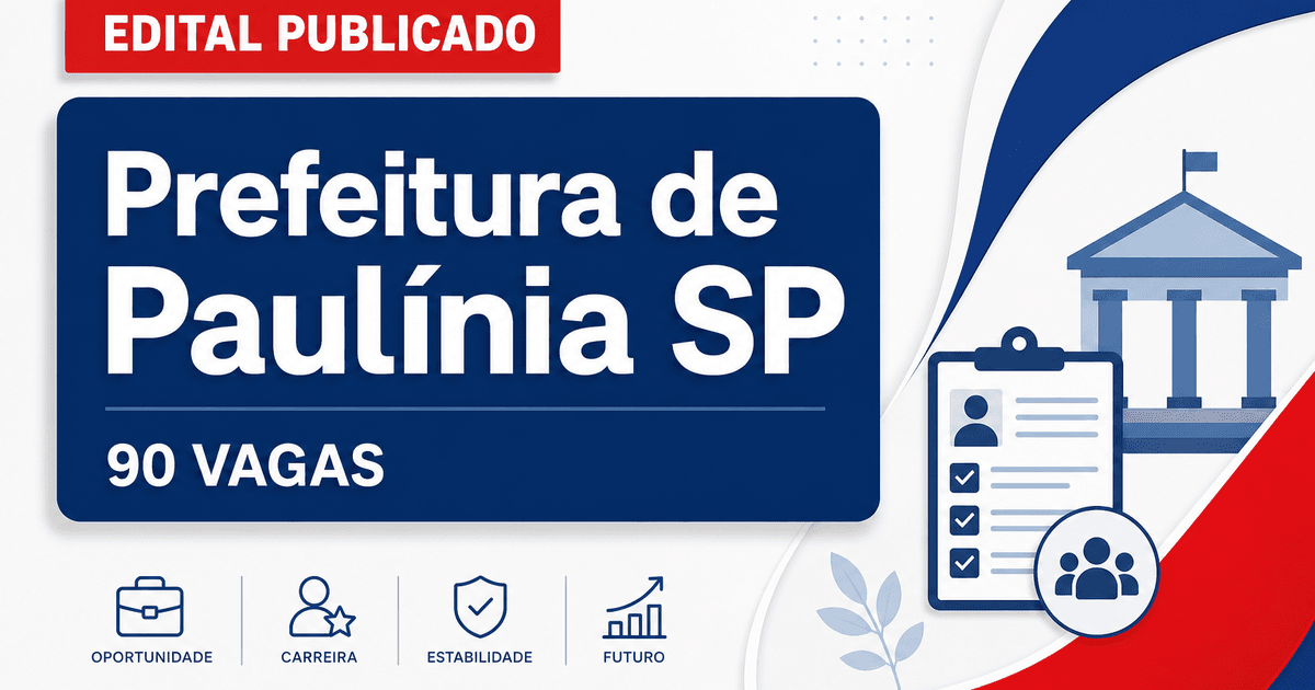 Prefeitura de Paulínia SP abre processo seletivo com 90 vagas imediatas - Prefeitura de Paulínia