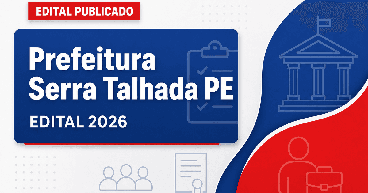 Prefeitura de Serra Talhada PE abre processo seletivo para cadastro de reserva - Prefeitura de Serra Talhada