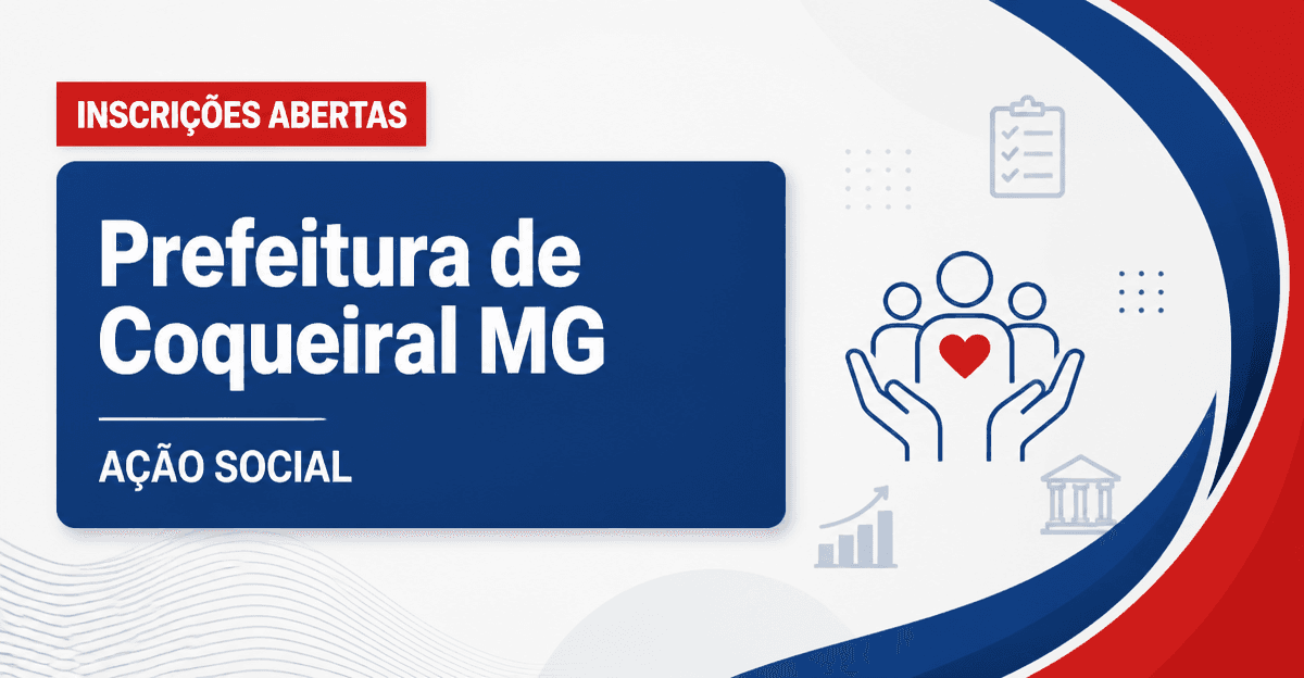 Processo seletivo Prefeitura de Coqueiral MG abre vagas na Ação Social - Prefeitura de Coqueiral