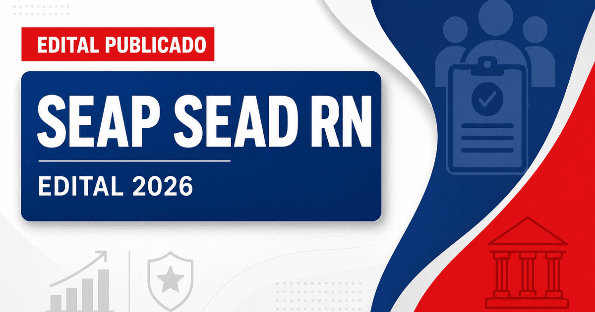 SEAP / SEAD - RN republica edital de concurso público para policial penal e especialista em assistência penitenciária - Secretaria de Estado da Administração Penitenciária / Secretaria de Estado da Administração