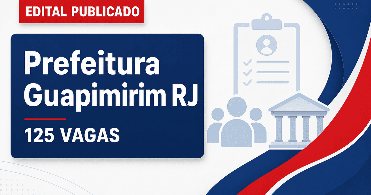 Concurso Prefeitura de Guapimirim RJ: 125 vagas na Educação - Prefeitura de Guapimirim