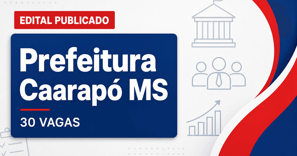 Prefeitura de Caarapó MS reabre processo seletivo com mais de 30 vagas no magistério - Prefeitura de Caarapó