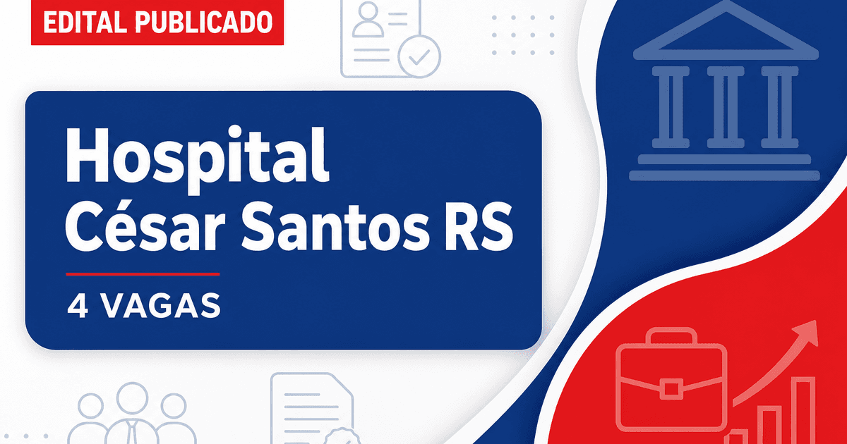 Processo seletivo Hospital Beneficente Dr. César Santos Passo Fundo RS abre 4 vagas - Hospital Beneficente Dr. César Santos