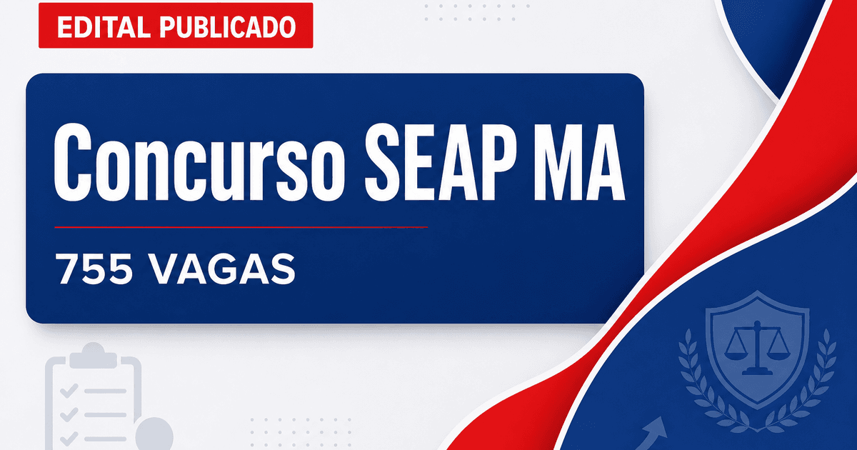 Concurso SEAP MA abre 755 vagas imediatas para níveis médio e superior - Secretaria de Administração Penitenciária