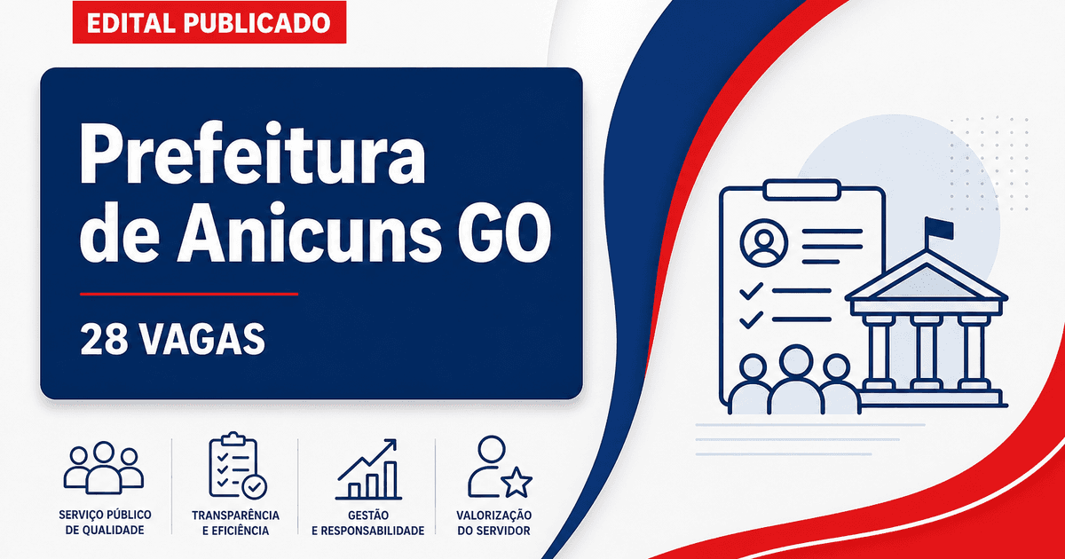 Prefeitura de Anicuns GO abre processo seletivo com 28 vagas - Prefeitura de Anicuns